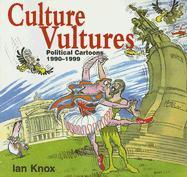 Culture Vultures: Political Cartoons, 1990-1999