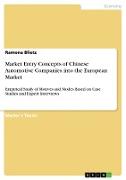 Market Entry Concepts of Chinese Automotive Companies into the European Market