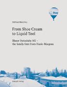 From Shoe Cream to Liquid Tool