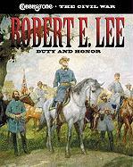 Robert E. Lee: Duty and Honor