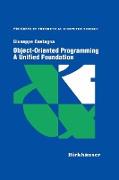 Object-Oriented Programming A Unified Foundation