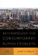 Anthropology and Contemporary Human Problems