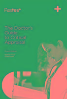 The Doctor's Guide to Critical Appraisal