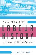 An Alternative Labour History