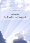 Jehoshua der Prophet von Nazareth