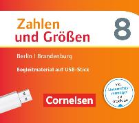 Zahlen und Größen - Berlin und Brandenburg. 8. Schuljahr - Begleitmaterial auf USB-Stick