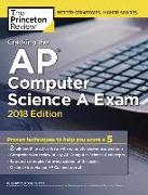 Cracking the AP Computer Science A Exam, 2018 Edition