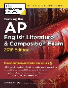 Cracking the AP English Literature & Composition Exam, 2018 Edition
