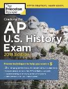 Cracking the AP U.S. History Exam, 2018 Edition