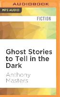 GHOST STORIES TO TELL IN THE M