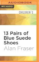 13 Pairs of Blue Suede Shoes