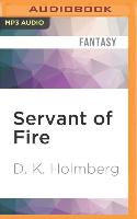 SERVANT OF FIRE M