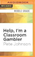 Help, I'm a Classroom Gambler