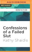 Confessions of a Failed Slut