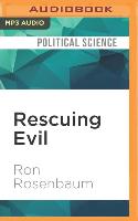 Rescuing Evil: What We Lose