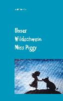 Unser Wildschwein Miss Piggy