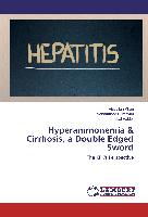 Hyperammonemia & Cirrhosis, a Double Edged Sword