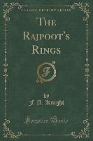 The Rajpoot's Rings (Classic Reprint)