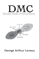 DMC DYNAMIC MODEL OF CONSCIOUS