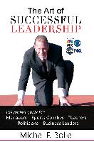 THE ART OF SUCCESSFUL LEADERSHIP