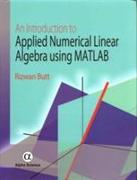 An Introduction to Applied Numerical Linear Algebra Using MATLAB