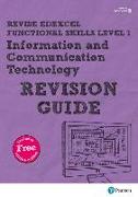 Pearson REVISE Edexcel Functional Skills ICT Level 1 Revision Guide