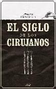 El siglo de los cirujanos