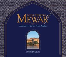 Living Heritage of Mewar: Architecture of the City Palace, Udaipur