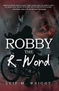 Robby the R-Word
