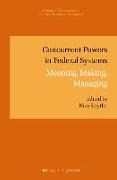 Concurrent Powers in Federal Systems: Meaning, Making, Managing