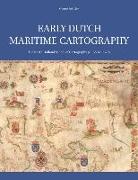 Early Dutch Maritime Cartography: The North Holland School of Cartography (c. 1580-c. 1620)