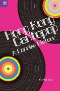 Hong Kong Cantopop - A Concise History
