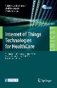 Internet of Things Technologies for HealthCare