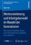 Werteorientierung und Arbeitgeberwahl im Wandel der Generationen