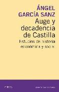 Auge y decadencia de Castilla : estudios de historia económica y social, siglos XVI-XX