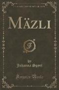 Mäzli (Classic Reprint)