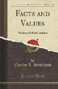 Facts and Values: Studies in Ethical Analysis (Classic Reprint)