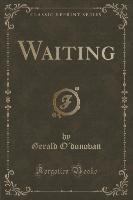 Waiting (Classic Reprint)