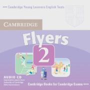 Cambridge Young Learners English Tests. Begleitende Audio CD zu Cambridge Young Learners English Test Flyers 2
