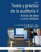 Teoría y práctica de la auditoría II : análisis de áreas y casos prácticos