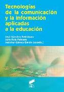 Tecnologías de la comunicación y la información aplicadas a la educación