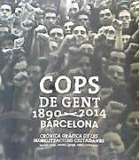 Cops de gent 1890-2014 : Barcelona