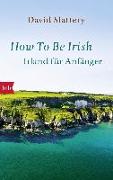 How To Be Irish
