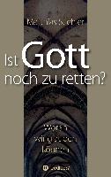 Ist Gott noch zu retten?