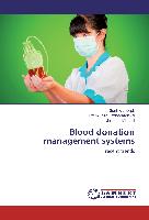 Blood donation management systems