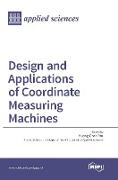 Design and Applications of Coordinate Measuring Machines