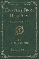 Epistles From Deep Seas