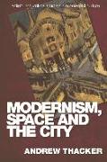 Modernism, Space and the City