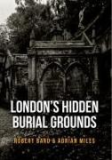 London's Hidden Burial Grounds