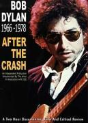Bob Dylan - After the Crash: 1966-1978